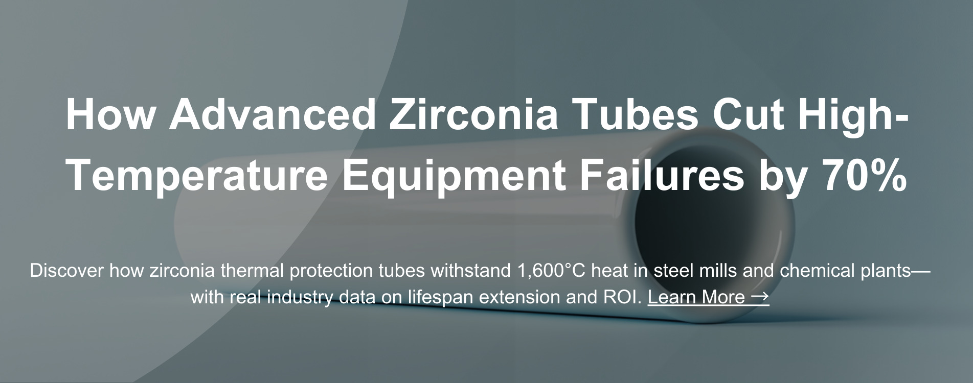 Comment les tubes en zircone avancés ont réduit les défaillances d'équipement à haute température de 70%